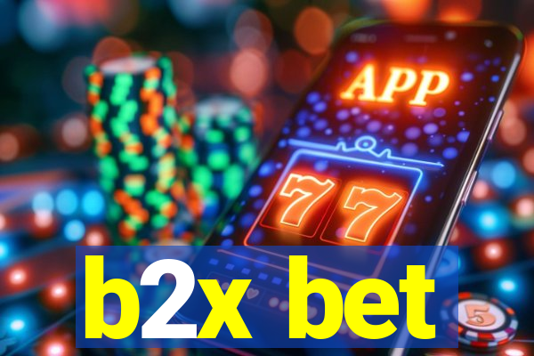 b2x bet